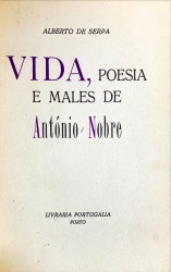 VIDA, POESIA E MALES DE ANTÓNIO NOBRE.